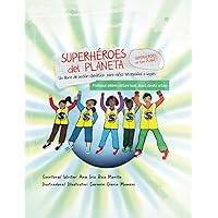 Superhéroes del planeta / Superheroes of the Planet: Un libro de acción climática para niños en español e inglés / A bilingual children picture book about climate action (Spanish Edition)
