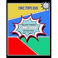 Comic Strips Book : Comic Book Blank Pages, Create Your Own Comic Book With These Templates: Big Comic / Cartoon Book 8.5