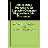 Multiservice Procedures for Explosive Ordnance Disposal in a Joint Enviroment