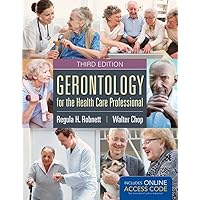 Gerontology for the Health Care Professional Gerontology for the Health Care Professional Paperback eTextbook