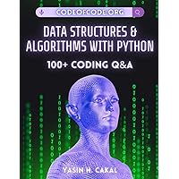 Data Structures and Algorithms with Python: 100+ Coding Q&A (Code of Code)