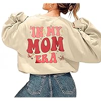 Mama Sweatshirt for Women In My Mom Era Sweatshirts Fashion Mama Pullover Moms Gift Casual Letter Print Pullover Tops