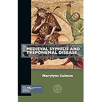 Medieval Syphilis and Treponemal Disease (Past Imperfect) Medieval Syphilis and Treponemal Disease (Past Imperfect) Paperback Kindle