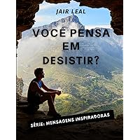 Você pensa em desistir? (Portuguese Edition) Você pensa em desistir? (Portuguese Edition) Kindle Paperback