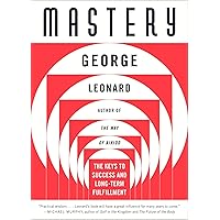 Mastery: The Keys to Success and Long-Term Fulfillment Mastery: The Keys to Success and Long-Term Fulfillment Paperback Kindle Audible Audiobook Hardcover Audio CD