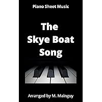The Skye Boat Song: Piano Solo - Sheet Music The Skye Boat Song: Piano Solo - Sheet Music Kindle