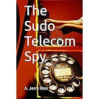 The Sudo Telecom Spy The Sudo Telecom Spy Hardcover Kindle Paperback