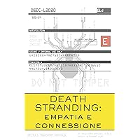 Death Stranding: empatia e connessione (Italian Edition) Death Stranding: empatia e connessione (Italian Edition) Kindle Hardcover Paperback