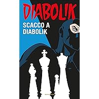 Scacco a Diabolik (Italian Edition) Scacco a Diabolik (Italian Edition) Kindle Paperback