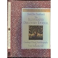 The Illustrated Discovery Journal: Creating a Visual Autobiography of Your Authentic Self The Illustrated Discovery Journal: Creating a Visual Autobiography of Your Authentic Self Spiral-bound