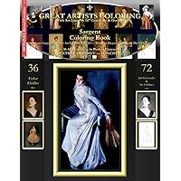 Sargent Coloring Book: John Singer Sargent Complete Art Coloring Book #2 - The Most Elegant Portraits Of The Gilded Age