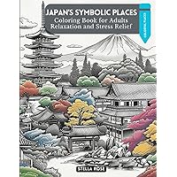 Colorful Places Japan's Symbolic Places: Adult Coloring Book for Relaxation and Stress Relief