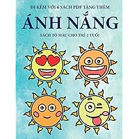 Sách tô màu cho trẻ 2 tuổi (Ánh nắng): Cuốn sách này có 40 trang tô màu với các đường kẻ to ... hỗ trợ tr (Vietnamese Edition)