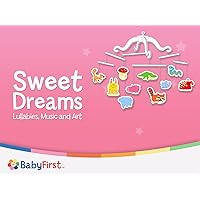 Sweet Dreams: Lullabies Music And Art for Babies