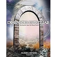 DEUS É FIEL Dimensões Espirituais: Revelações Além do Plano Físico. (Portuguese Edition)