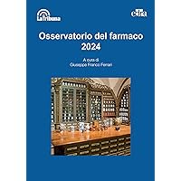 Osservatorio del farmaco 2024 (Italian Edition) Osservatorio del farmaco 2024 (Italian Edition) Kindle