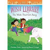 The Wish That Got Away (Volume 4) (The Wish Library) The Wish That Got Away (Volume 4) (The Wish Library) Hardcover Kindle
