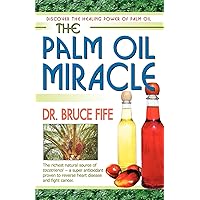 The Palm Oil Miracle The Palm Oil Miracle Paperback Kindle