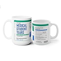 Medical Student Tears Mug - Funny Gift For Teacher - Medical Student Tears Mug - Professor Gift - Appreciation Gift - Student Gift - Thank You Gift - Tea Coffee Cup 11oz