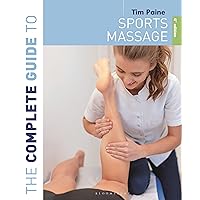 The Complete Guide to Sports Massage 4th edition (Complete Guides) The Complete Guide to Sports Massage 4th edition (Complete Guides) Paperback Kindle