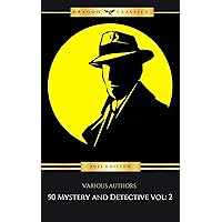 50 Mystery and Detective masterpieces you have to read before you die vol: 2 (2021 Edition) 50 Mystery and Detective masterpieces you have to read before you die vol: 2 (2021 Edition) Kindle