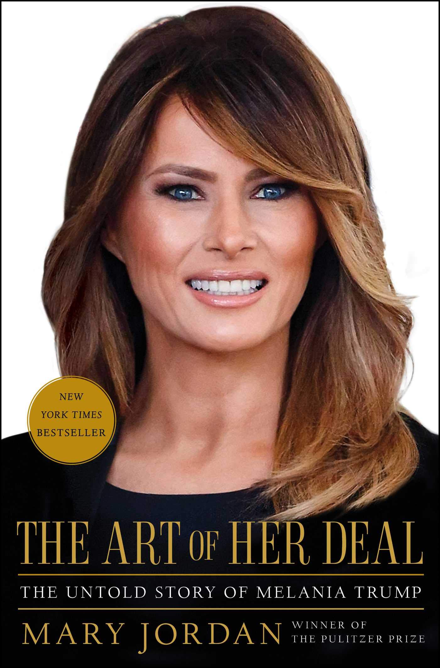 The Art of Her Deal: The Untold Story of Melania Trump