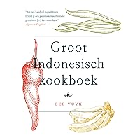 Groot Indonesisch kookboek (Dutch Edition) Groot Indonesisch kookboek (Dutch Edition) Hardcover