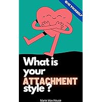 What is your Attachment Style ?: A fun short quiz to know more about yourself (Quiz Yourself Book 23) What is your Attachment Style ?: A fun short quiz to know more about yourself (Quiz Yourself Book 23) Kindle