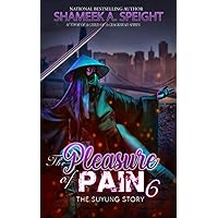 The Pleasure of pain 6: THE SUYUNG STORY The Pleasure of pain 6: THE SUYUNG STORY Paperback Kindle