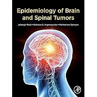 Epidemiology of Brain and Spinal Tumors Epidemiology of Brain and Spinal Tumors Kindle Hardcover