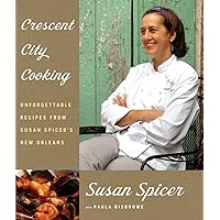 Crescent City Cooking: Unforgettable Recipes from Susan Spicer's New Orleans: A Cookbook Crescent City Cooking: Unforgettable Recipes from Susan Spicer's New Orleans: A Cookbook Hardcover Kindle