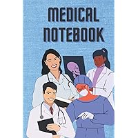 Medical Notebook: Beautiful medical illustration. Notepad for Medical Student and Health Professionals (nurses, rescuers, doctors, paramedics): ... & Medical Planner to have a healthy life