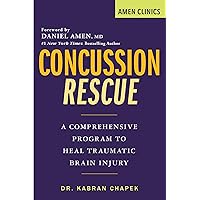 Concussion Rescue: A Comprehensive Program to Heal Traumatic Brain Injury (Amen Clinic Library) Concussion Rescue: A Comprehensive Program to Heal Traumatic Brain Injury (Amen Clinic Library) Paperback Kindle Audible Audiobook Audio CD
