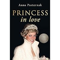 Princess in Love: The Story of a Royal Love Affair Princess in Love: The Story of a Royal Love Affair Kindle Audible Audiobook Hardcover Paperback