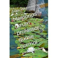 Memórias de um professor quase normal: Antes que os gêmeos alemães cheguem... (Portuguese Edition)