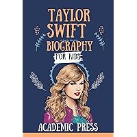 Taylor Swift Biography For Kids: Inspirational Journey From Country Girl to Pop Princess, Finding Her Voice, Navigating Fame, and Trailblazing in the Music ... Dreamers (Amazing Kids Biography Series) Taylor Swift Biography For Kids: Inspirational Journey From Country Girl to Pop Princess, Finding Her Voice, Navigating Fame, and Trailblazing in the Music ... Dreamers (Amazing Kids Biography Series) Kindle Paperback Hardcover