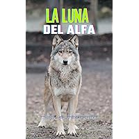 La Luna Del Alfa (Spanish Edition)
