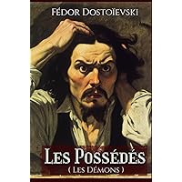 Les Possédés ( Les Démons ): Livre original et intégral (French Edition) Les Possédés ( Les Démons ): Livre original et intégral (French Edition) Hardcover Paperback