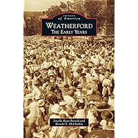 Weatherford: The Early Years Weatherford: The Early Years Hardcover Paperback
