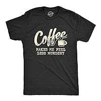 Mens Coffee Makes Me Feel Less Murdery Tshirt Funny Sarcastic Tee