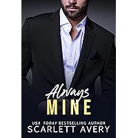 Always Mine: A Billionaire Romance, Childhood Friends To Lovers Standalone (It Was Always You)