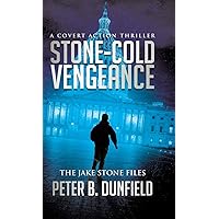Stone-Cold Vengeance: A Covert Action Thriller (The Jake Stone Files)