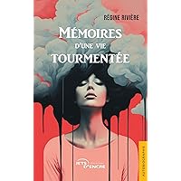 Mémoires d'une vie tourmentée (French Edition)