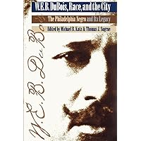 W. E. B. Du Bois, Race, and the City: 