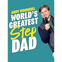 Andy Woodhull: World's Greatest Stepdad
