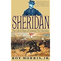 Sheridan: The Life and Wars of General Phil Sheridan