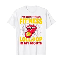 Funny Candy Lover Fit'Ness Lollipop In My Mouth T-Shirt