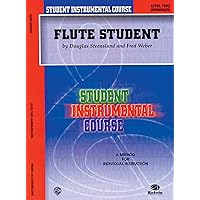 Student Instrumental Course Flute Student: Level II Student Instrumental Course Flute Student: Level II Paperback