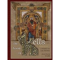 The Book of Kells Vol. 1 (Annotated): Complete Facsimile (Historical Bible Facsimiles) (Latin Edition) The Book of Kells Vol. 1 (Annotated): Complete Facsimile (Historical Bible Facsimiles) (Latin Edition) Hardcover