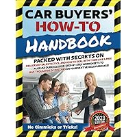 Car Buyers' How-To Handbook: Don't Fall Victim to the Creative Math Car Salespeople Use to Confuse You! Car Buyers' How-To Handbook: Don't Fall Victim to the Creative Math Car Salespeople Use to Confuse You! Paperback Kindle